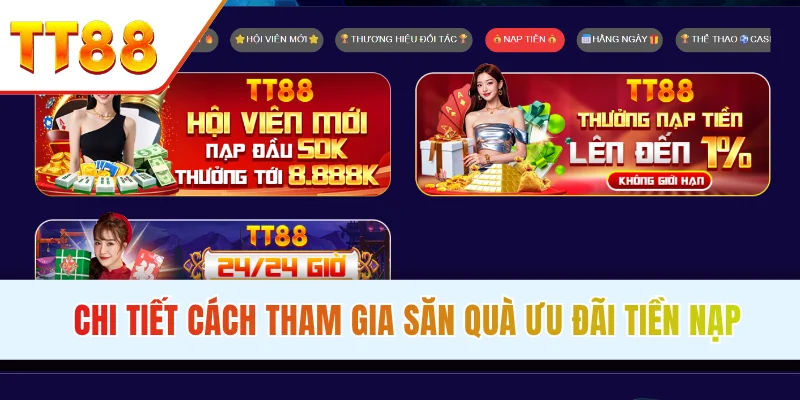 Chi tiết cách tham gia săn quà ưu đãi tiền nạp